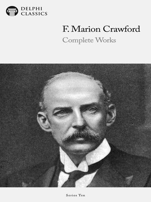 cover image of Delphi Complete Works of F. Marion Crawford (Illustrated)